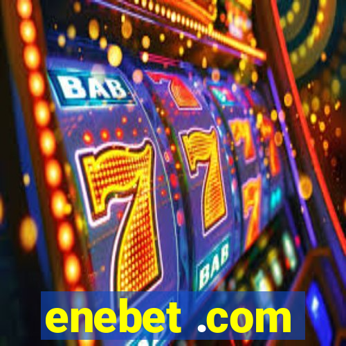 enebet .com